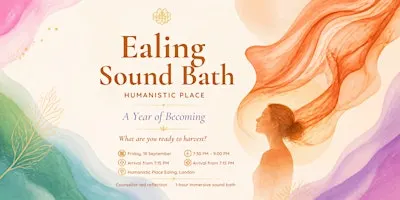 Sound Bath in Ealing: A Year of Becoming