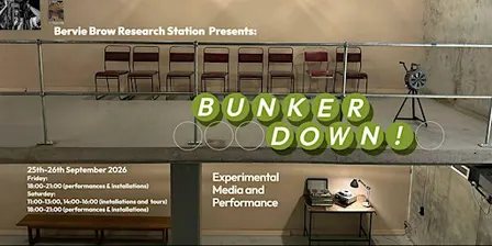 Bunker Down: an experimental media and performance event