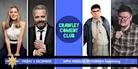 CRAWLEY COMEDY CLUB with ANGELOS EPITHEMIOU & HAL CRUTTENDEN!