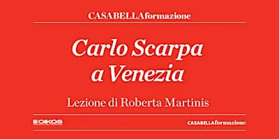 Carlo Scarpa a Venezia