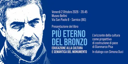 “Più eterno del bronzo. Educazione alla cultura e semantica del monumento”