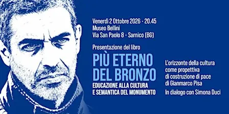 “Più eterno del bronzo. Educazione alla cultura e semantica del monumento”