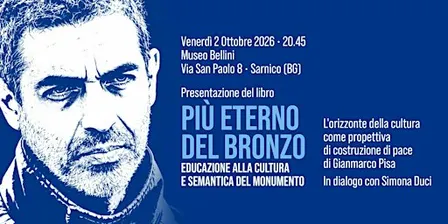 “Più eterno del bronzo. Educazione alla cultura e semantica del monumento”