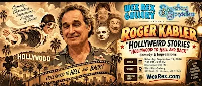 Roger Kabler "HollyWeird Stories" Comedy Show, Sept 19, at Wex Rex