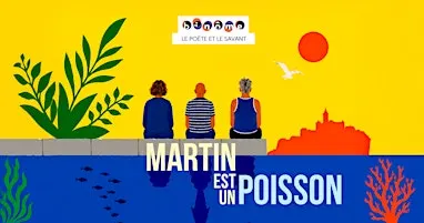 Théâtre de sciences binôme : Martin est un poisson