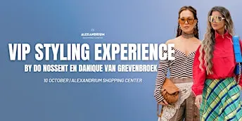 VIP Styling Experience by Do & Danique | Discover your look