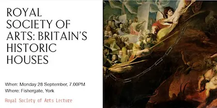 RSA Lecture: Past, Present, Future? Custodians of Britain's Historic Houses