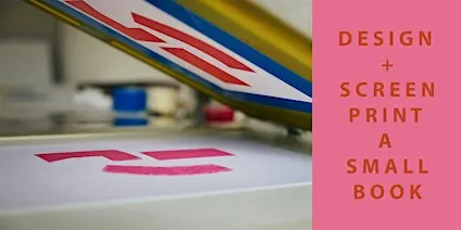 Design + Screen Print a Small Book