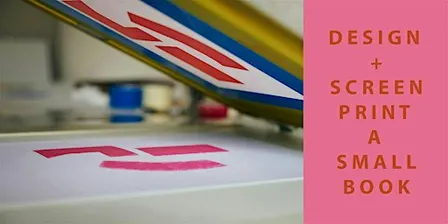 Design + Screen Print a Small Book
