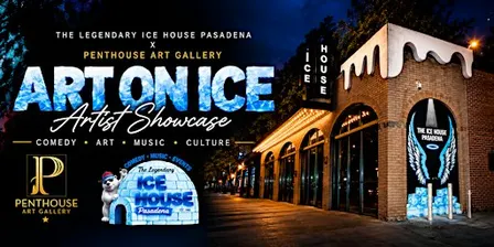ART ON ICE: Artist Showcase at The Legendary Ice House Pasadena