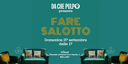 Fare Salotto|con Stella Pulpo