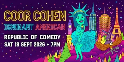 Coor Cohen: Ignorant American