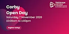 Tresham College Corby Open Day | 7 November 2026