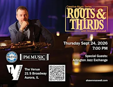 Roots & Thirds with Shawn Maxwell feat. Arlington Jazz Exchange