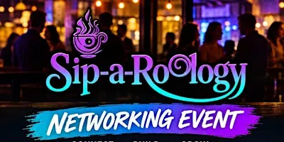 "Sip-a-RoOlogy" Networking Event with Cocktail Hour