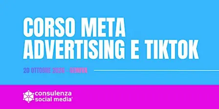 Corso a Genova Meta Advertising e TikTok: Strategia, Content, Analisi
