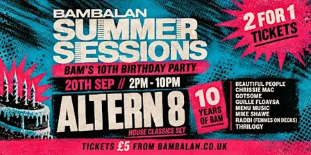 Bam's 10th Birthday Party with Altern8!