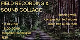 Field Recording & Sound Collage
