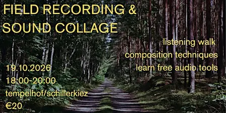 Field Recording & Sound Collage