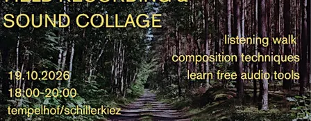 Field Recording & Sound Collage