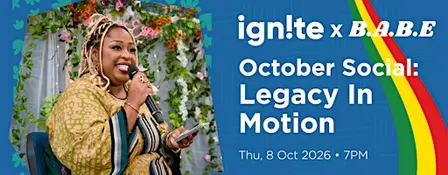 Ignite Social: October - Legacy in Motion