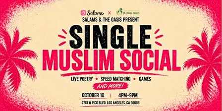 Salams & The Oasis Present: Single Muslim Social
