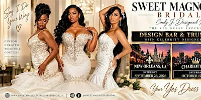 Sweet Magnolia’s Bridal | Design Bar & Trunk Show - New Orleans