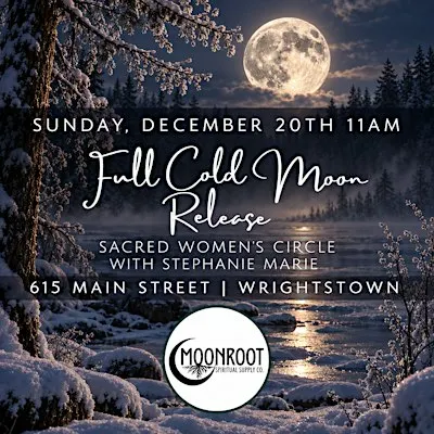 Full Cold Moon Release - Sacred Women’s Circle with Stephanie Marie