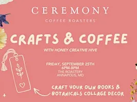 Crafts & Coffee: Ceremony x Honey Creative Hive