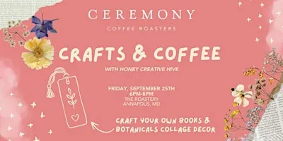 Crafts & Coffee: Ceremony x Honey Creative Hive