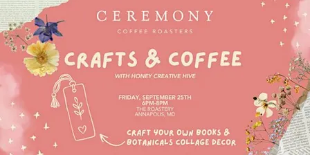 Crafts & Coffee: Ceremony x Honey Creative Hive