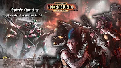 Soirée figurine - Necromunda