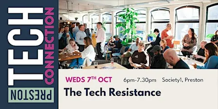 Preston Tech Connection: The Tech Resistance