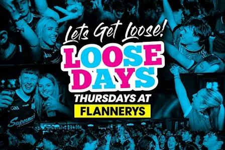 Loosedays @ Flannerys Bar - Thursday 17th September
