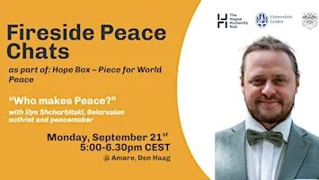 Fireside Peace Chats: Who makes peace? with Ilya Shcharbitski