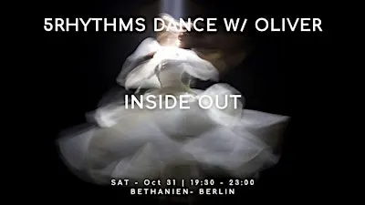 5Rhythms Dance with Oliver: INSIDE OUT | Berlin