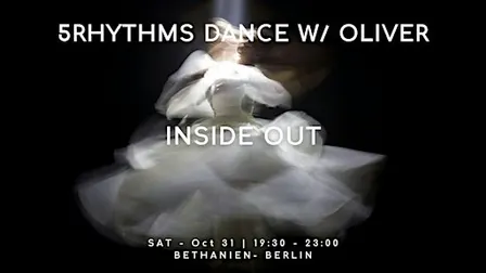5Rhythms Dance with Oliver: INSIDE OUT | Berlin