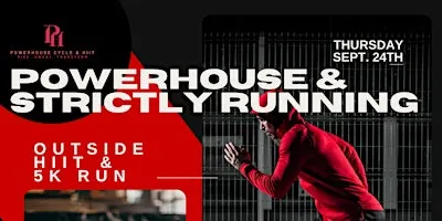 PowerHouse & Strictly Running Outside HIIT & 5K Run