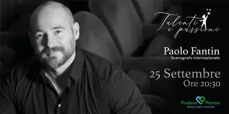 Talenti e Passioni: intervista a Paolo Fantin
