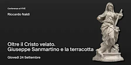 Oltre il Cristo velato. Giuseppe Sanmartino e la terracotta