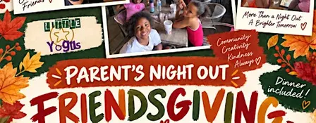 Parents Night Out - Friendsgiving