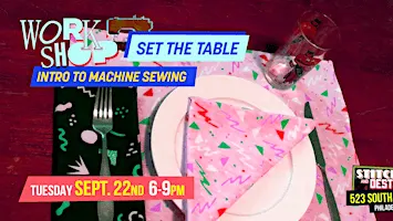 Intro to Machine Sewing- Set The Table
