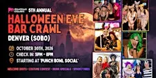 Halloween Eve Bar Crawl 10/30 - DENVER (South Broadway)