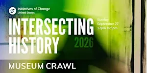 IofC US Intersecting History Museum Crawl