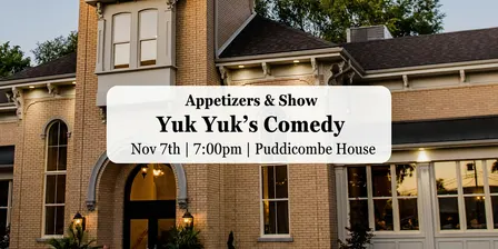 Yuk Yuk's Comedy at Puddicombe House