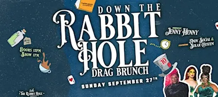 Down The Rabbit Hole Drag Brunch