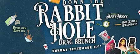 Down The Rabbit Hole Drag Brunch