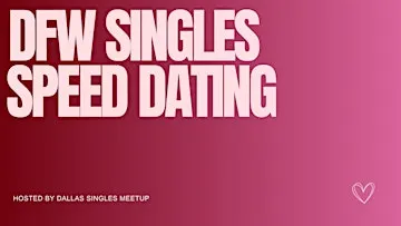 Dallas Singles Speed Dating (40s-50s)