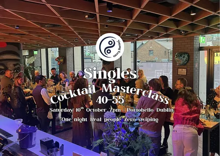 ***Ladies Sold Out*** Dublin Singles Cocktail Masterclass | Age range 40-55