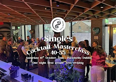 ***Ladies Sold Out*** Dublin Singles Cocktail Masterclass | Age range 40-55